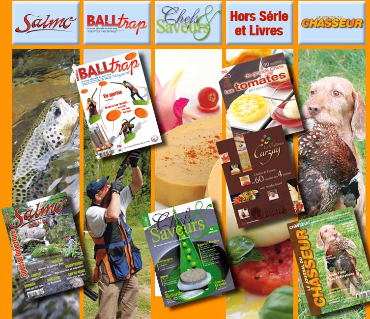 Hugo Editions éditeur des magazines Chef et saveurs, Ball Trap Magazine, Salmo et le journal du chasseur